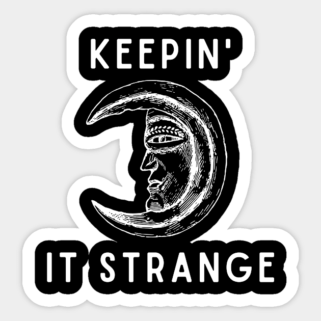 Keepin' it Strange Sticker by StrangeOriginsPodcast